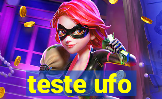 teste ufo